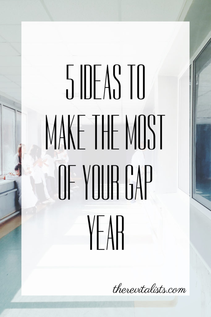 5 Ideas to Make the Most of Your Gap Year