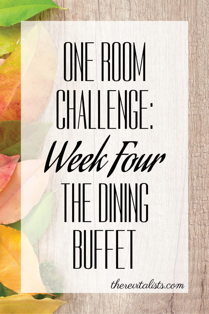 One Room Challenge: Week Four | The Dining Room Buffet