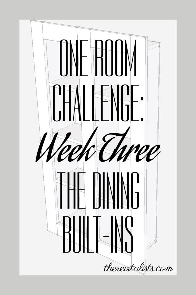 One Room Challenge: Week Three | The Dining Room Built-Ins